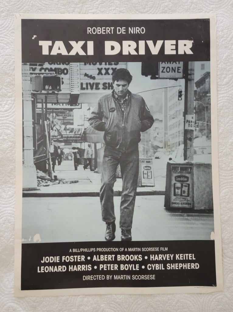 Taxi Driver movie poster
Robert De Niro
A Bill/Phillips Production of a Martin Scorsese Film
Jodie Foster, Albert Brooks, Harvey Keitel, Leonard Harris, Peter Boyle, Cybil Shepherd
Directed by Martin Scorsese
