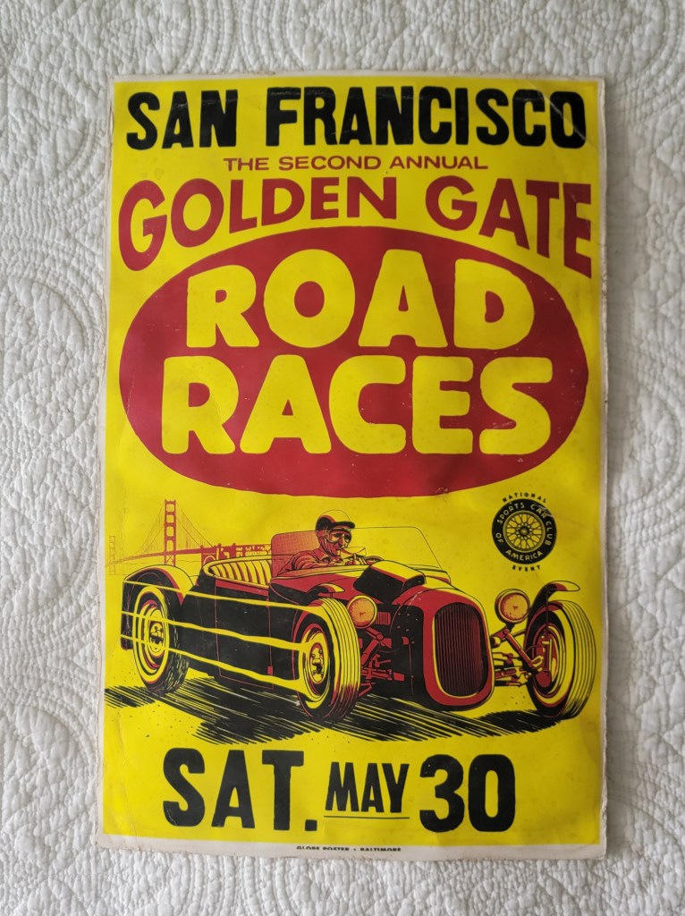 Hot Rod San Francisco The Second Annual Golden Gate Road Races
Saturday May 30
Hot Rod
Sports Car Club of America National Event
Globe Posters Baltimore