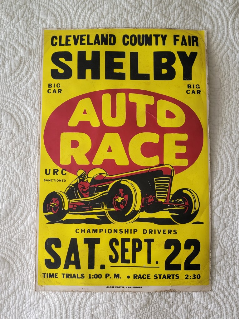 Cleveland County Fair Shelby Auto Race
Big Car
URC Sanctioned
Championship Drivers
Saturday September 22
Time Trials 1:00 P.M>
Race Starts 2:30
Globe Posters Baltimore