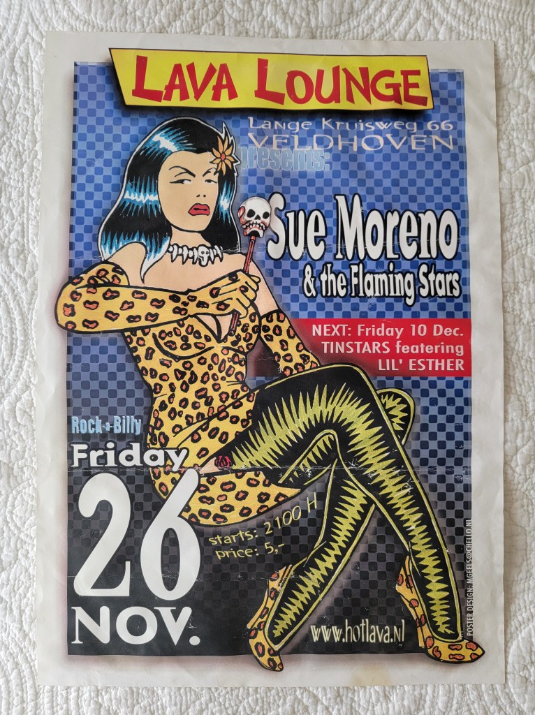Sue Moreno & the Flaming Stars
Friday 26 November
Next: Friday 10 Dec. Tinstars featuring Lil' Ester
Rockabilly
Lava Lounge
Lange Kruisweg 66
Veldhoven
The Netherlands