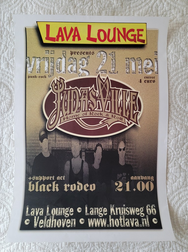 Judasville
Home of Rock & Roll
Support Act Black Rodeo
aanvang 21.00
Rockabilly
Lava Lounge
Lange Kruisweg 66
Veldhoven
The Netherlands