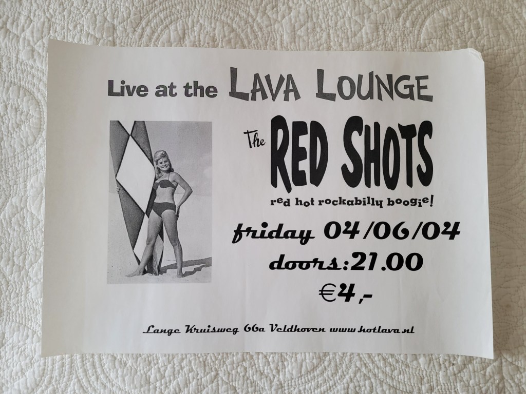 Red Shots red hot rockabilly boogie
Friday 04/06/04
doors: 21.00
4 euro
Rockabilly
Lava Lounge
Lange Kruisweg 66a
Veldhoven
The Netherlands