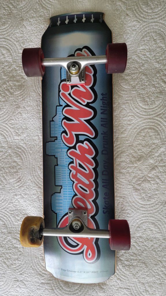 Death WIsh Beer Can Skate All Day Drunk All Night skateboard bottom